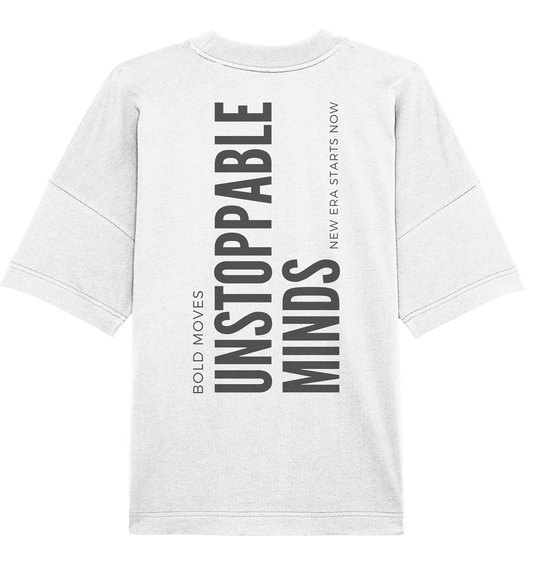 Unstoppable Tee - Organic Oversize Shirt